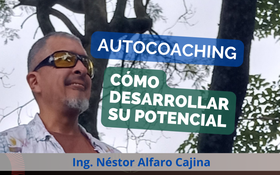 Autocoaching: Herramientas para desarrollar su potencial