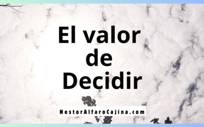 El valor de decidir