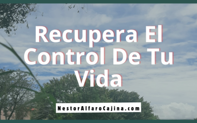 Recupera el control de tu vida