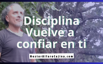 Disciplina: vuelve a confiar en ti