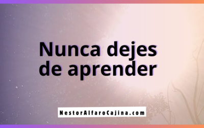 Nunca dejes de aprender